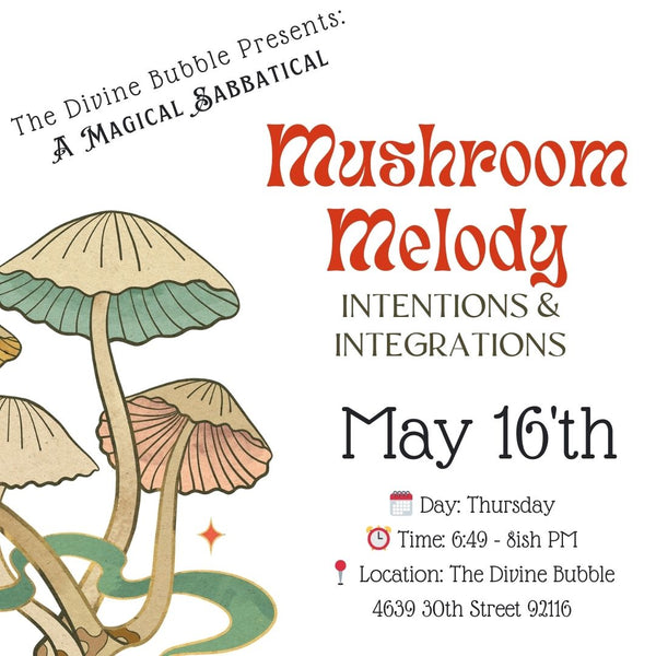 🍄 May 16'th 🍄 Mushroom Melody Microdosing Intentions & Integrations - Magical Sabbatical