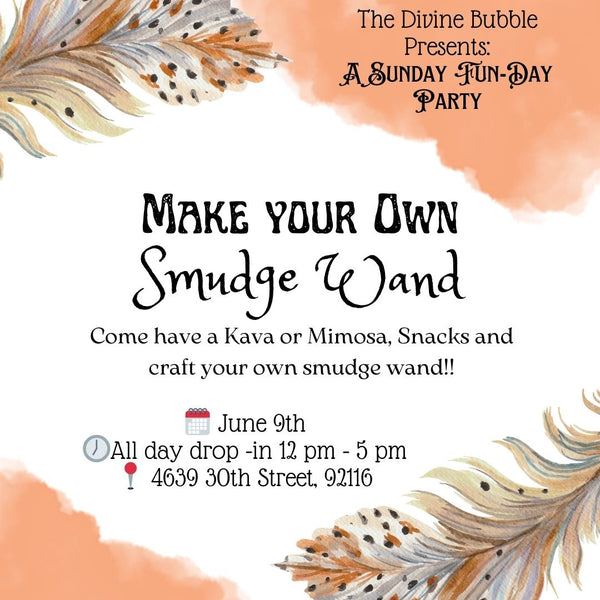🌿 June 9'th 🌿 Make Your Own Smudge Wand - A Sunday Fun-Day Party!