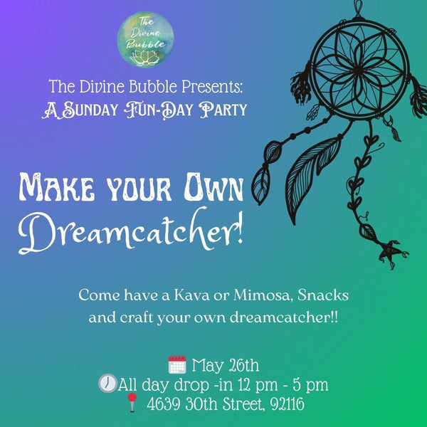 🎉 May 26th 🎉 Make Your Own Dreamcatcher - A Sunday Fun-Day Party!