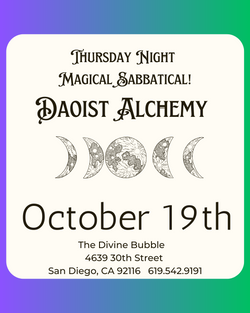 🌺 October 19th 🌺 Daoist Alchemy  - Thursday Night Magical Sabbatical