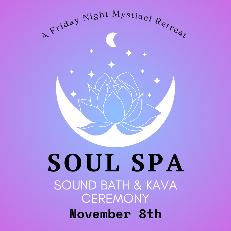 🔔 Sound Bath & Kava 🔔 November 8th - A Friday Night Retreat Magical Sabbatical