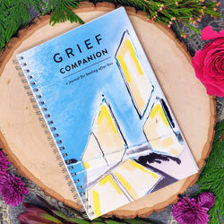 Grief Companion - A Journal For Healing After A Loss